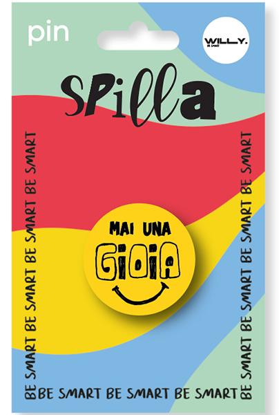 SPILLA MAI UNA GIOIA